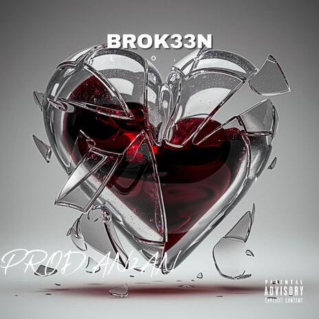 BROK33N | Boomplay Music