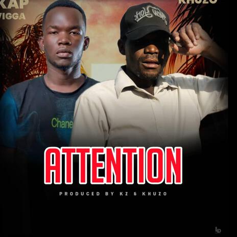 ATTENTION ft. MR KHUZO | Boomplay Music