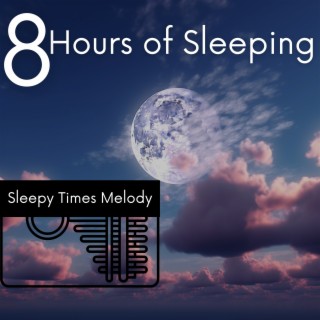 8 Hours of Sleeping