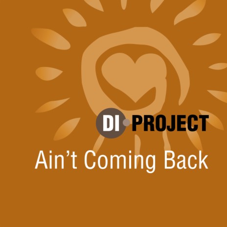 Ain’t Coming Back | Boomplay Music