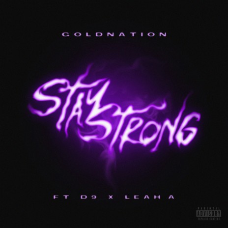 Stay Strong ft. D9 & Leah A | Boomplay Music