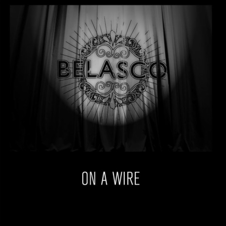 On a Wire | Boomplay Music