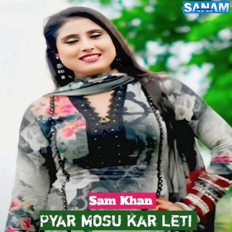 Pyar Mosu Kar Leti | Boomplay Music