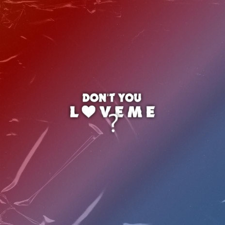 Don't You Love Me (Instrumental) | Boomplay Music