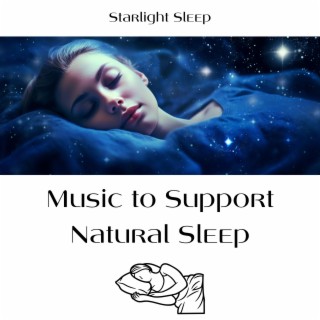 Music to Support Natural Sleep, Rest and Stillness