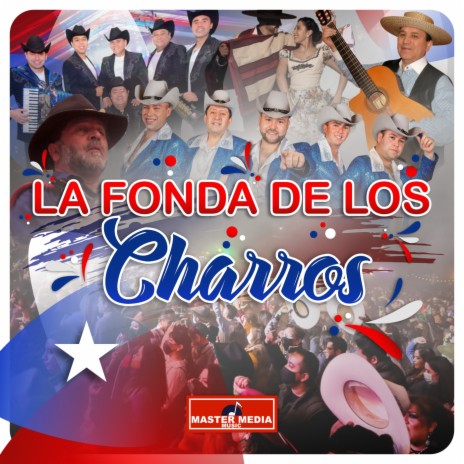 La Fonda de los Charros ft. Los Tigres de Parral, Los Machos de la Cumbia, Los Charros De Lumaco & Los Lumaquinos Alegres | Boomplay Music