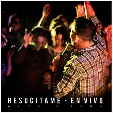 Resucítame (En Vivo) | Boomplay Music