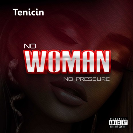 No Woman No Pressure | Boomplay Music