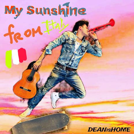 My Sunshine from Italy | Boomplay Music