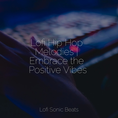 Groovy Vibes in Motion ft. Lofi Beats & Chill Hip-Hop Beats | Boomplay Music