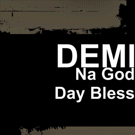 Na God Day Bless | Boomplay Music