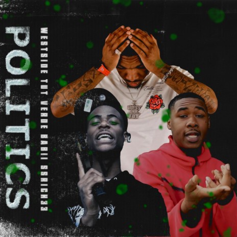 Politics ft. Ssrichh33 & Verde Babii | Boomplay Music