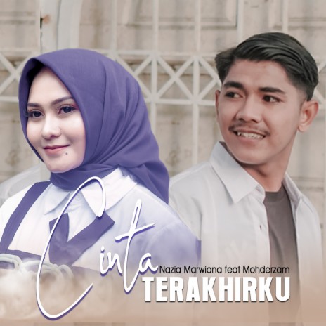 Cinta Terakhirku ft. Mohderzam | Boomplay Music