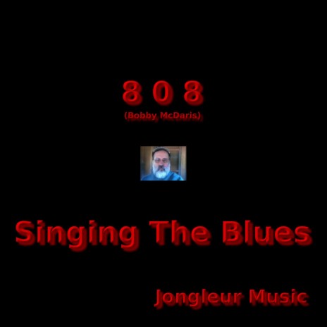 Singing Those Blues | Boomplay Music