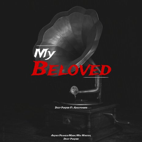 My Beloved ft. Adeepdabas | Boomplay Music