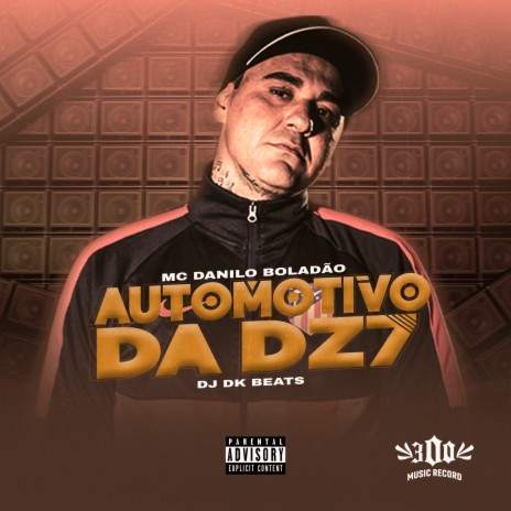 Automotivo da Dz7 | Boomplay Music