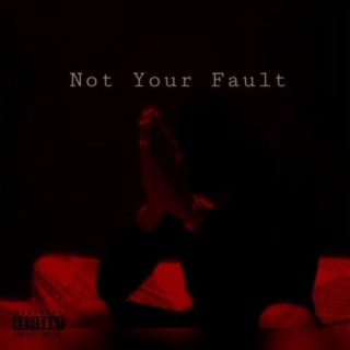 Not Your Fault