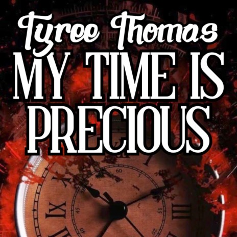 My Time is Precious | Boomplay Music