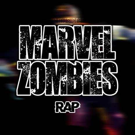 Marvel Zombies Rap | Boomplay Music