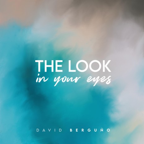 The Look In Your Eyes | Boomplay Music