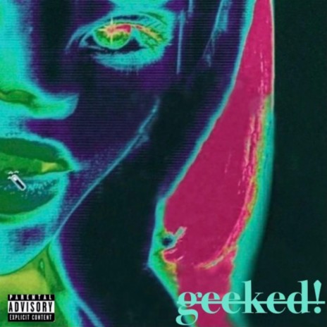 Geeked! ft. Greens 1andonly & STAR | Boomplay Music