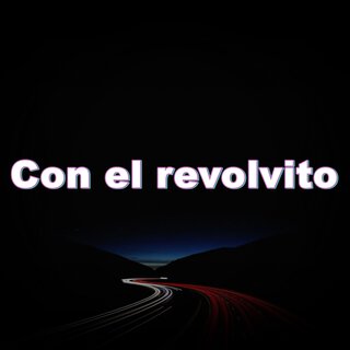 Con el revolvito