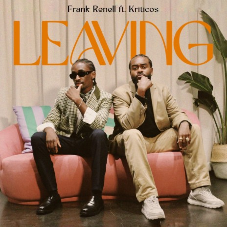 Leaving ft. Kriticos | Boomplay Music