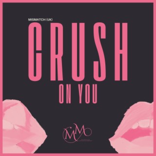 Crush On You