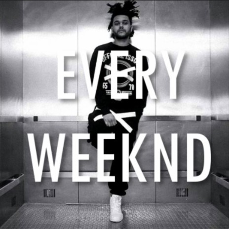 Every Weeknd | Boomplay Music