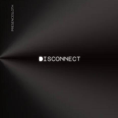 Disconnected | Boomplay Music