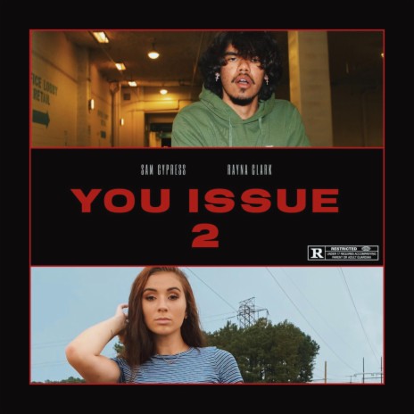 You Issue 2 ft. Rayna Clark