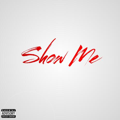 Show Me Freestyle | Boomplay Music