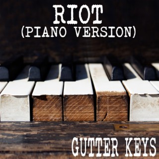 Riot (Piano Version)