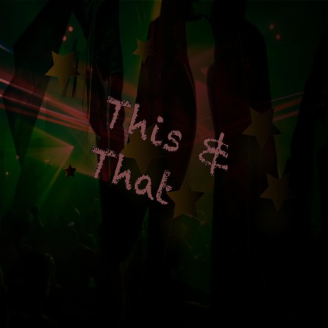 This & That | Boomplay Music