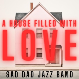 A House Filled With Love lyrics | Boomplay Music