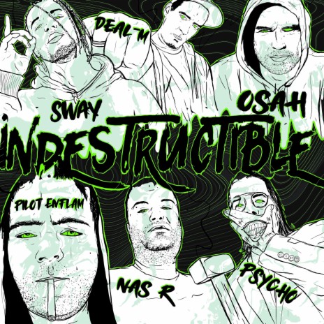 Indestructible ft. Sway, Nas R, Pilot Enflam, Psycho & Osah | Boomplay Music