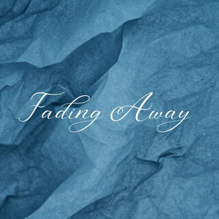 Fading Away lyrics | Boomplay Music