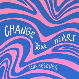 Change Your Heart