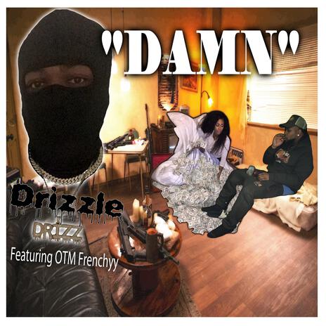 Damn ft. OTM Frenchyy | Boomplay Music