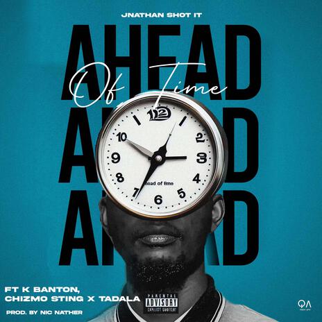 Ahead Of Time ft. Chizmo Sting, K Banton & Tadala | Boomplay Music