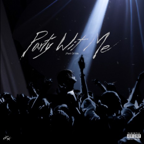 Party Wit Me/Part Of Me | Boomplay Music