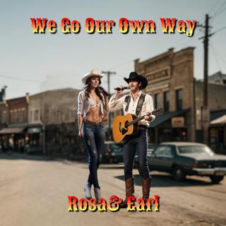 We go our own way lyrics | Boomplay Music