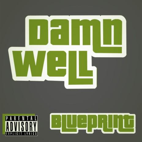 Damn Well | Boomplay Music