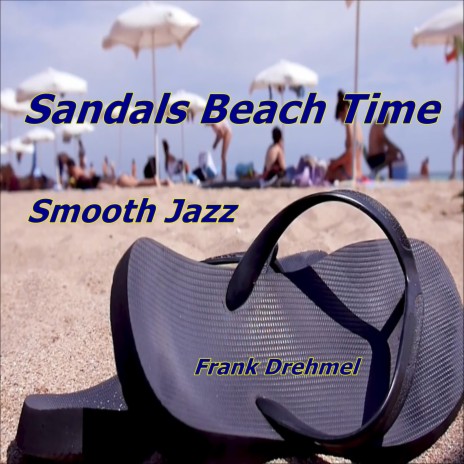 Sandals Beach Time | Boomplay Music