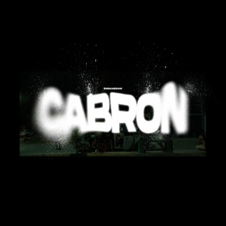 Cabrón | Boomplay Music