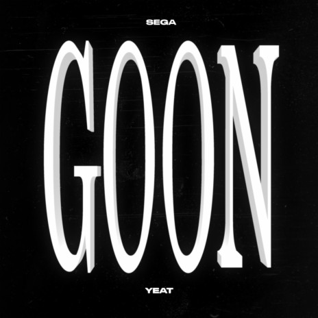GOON ft. Yeat | Boomplay Music