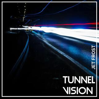 Tunnel Vision