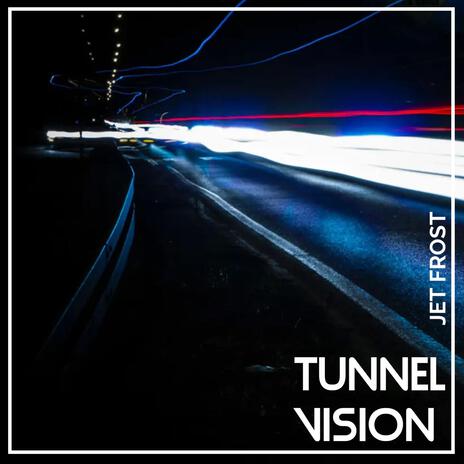 Tunnel Vision | Boomplay Music