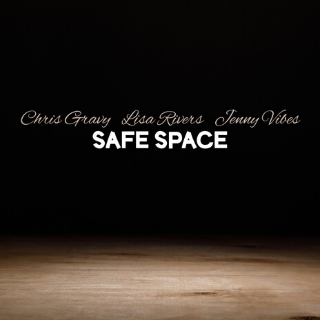 Safe Space ft. Lisa Rivers & Jenny Vibes | Boomplay Music