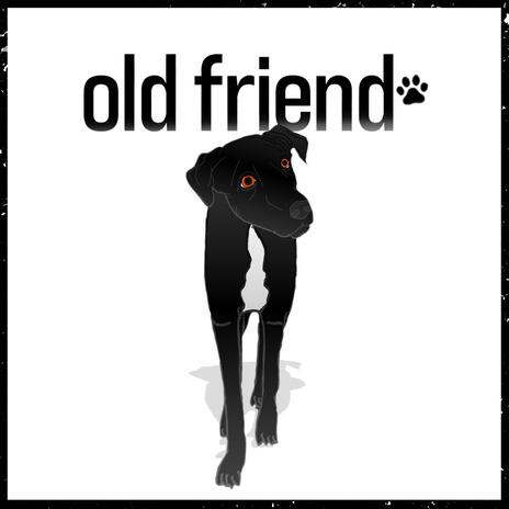 Old Friend | Boomplay Music